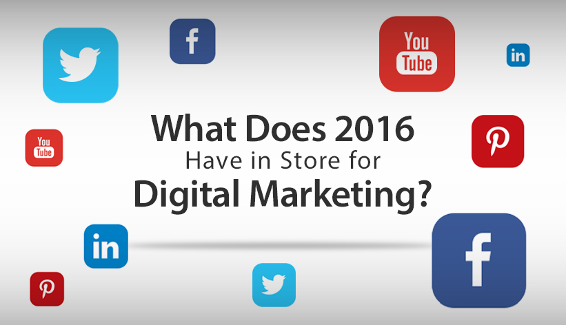 What does 2016 have in store for digital marketing?